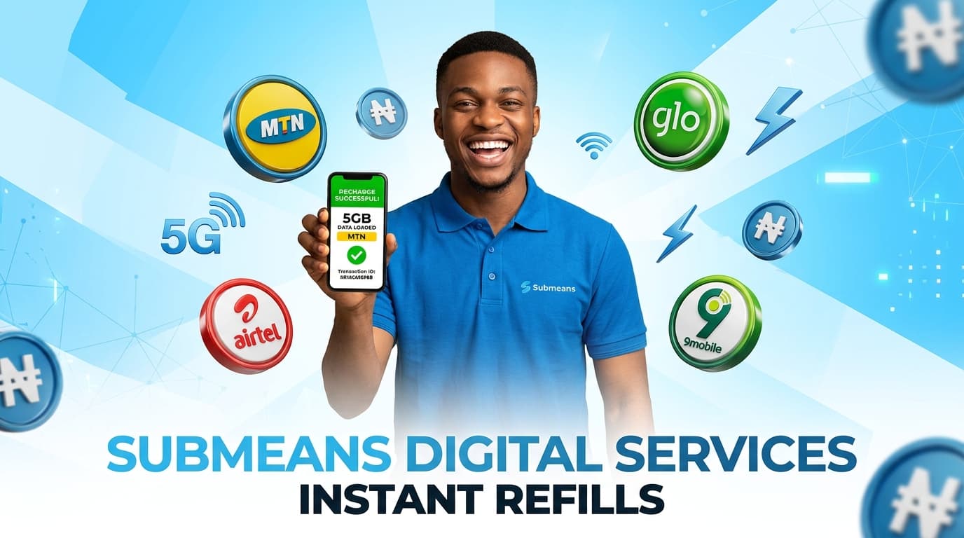 Submeans Instant Refill Advertisement - MTN, Airtel, Glo, 9mobile